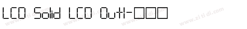 LCD Solid LCD Outl字体转换